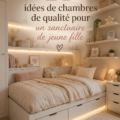 Chambre d'adolescente décorée avec des couleurs douces et des éléments personnalisés