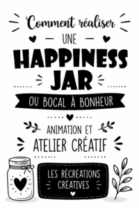 Un bocal à bonheur décoré rempli de petits papiers colorés, symbolisant des moments joyeux.