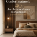 Chambre moderne et bio avec des matériaux naturels et une décoration apaisante