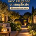 Éclairage élégant d'un jardin avec des lampes solaires et des guirlandes lumineuses.