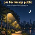 Éclairage public moderne dans une rue urbaine, illustrant une démarche pour réduire la pollution lumineuse.